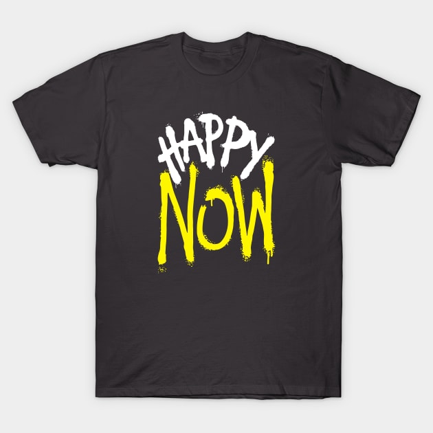 Happy Now T-Shirt by Elysian Alcove